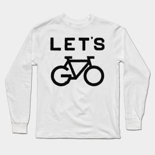 Let's Go Long Sleeve T-Shirt